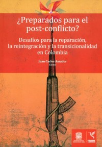 ¿Preparados para el Post-conflicto? - Juan Carlos Amador - ebook