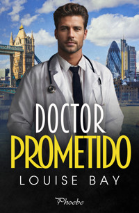 Doctor Prometido - Louise Bay - ebook