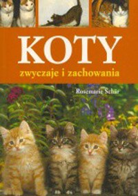 Koty. Zwyczaje i zachowania - Rosemarie Schar - ebook