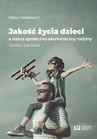 Jakość życia dzieci a status społeczno-ekonomiczny rodziny - Marta Petelewicz - książka