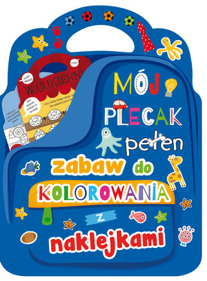 Mój plecak pełen zabaw do kolorowania z naklejkami - praca zbiorowa - książka