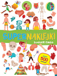 Supernaklejki: Ludzkie ciało - zbiorowa praca - książka
