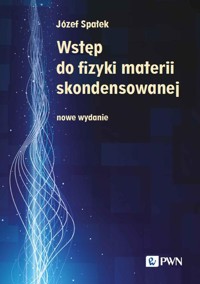 Wstęp do fizyki materii skondensowanej - Spałek Józef - książka