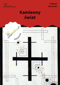 Kamienny świat - Borowski Tadeusz - ebook