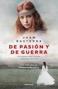 De pasión y de guerra - Juan Basterra - ebook