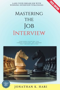 Mastering the Job Interview: - Jonathan K. Hari - ebook