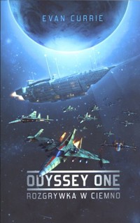 Rozgrywka w ciemno. Cykl Odyssey One. Tom 1 -  - książka