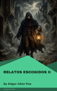 Relatos escogidos II - Edgar Allan Poe - ebook