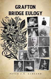 Grafton Bridge Eulogy - Peter J.N. Garland - ebook