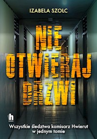 Nie otwieraj drzwi - Izabela Szolc - ebook + książka