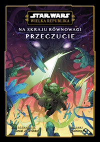 Star Wars. Wielka Republika. Na skraju równowagi. Przeczucie - Daniel José Older, Haining - książka