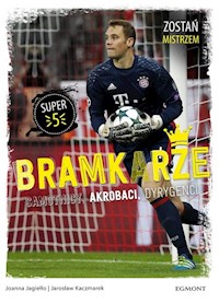 Bramkarze Zostań mistrzem - Joanna Jagiełło - książka