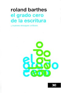 El grado cero de la escritura - Roland Barthes - ebook