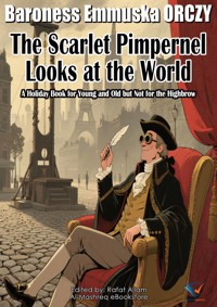 The Scarlet Pimpernel Looks at the World - Baroness Emmuska ORCZY - ebook