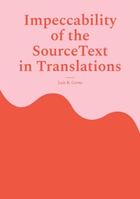 Impeccability of the Source Text in Translations - Luis R. Cerna - ebook