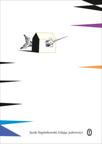 Udając jednorożce - Jacek Napiórkowski - ebook + książka