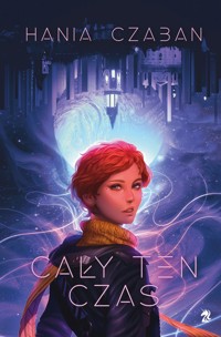 Cały ten czas - Hania Czaban - ebook + audiobook + książka