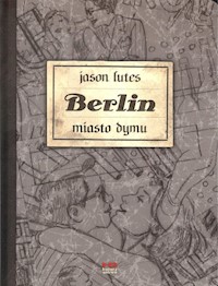Berlin cz.2  Miasto dymu wyd.2 - Lutes Jason - książka