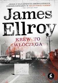 Krew to włóczęga - James Ellroy - książka