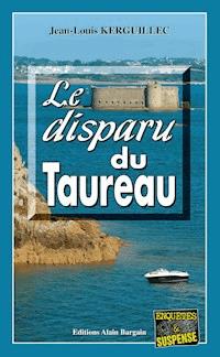 Le Disparu du Taureau - Jean-Louis Kerguillec - ebook