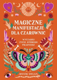 Magiczne manifestacje dla czarownic - Dylan Mystic - książka