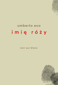 Imię róży (Wydanie z rysunkami Autora) - Umberto Eco - książka