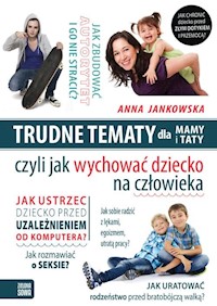 Trudne tematy dla mamy i taty - Anna Jankowska - książka