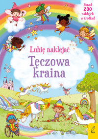 Lubię naklejać. Tęczowa kraina - Felicity Brooks - książka