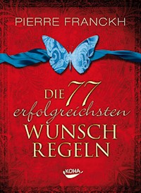 Die 77 erfolgreichsten Wunschregeln - Franckh Pierre - ebook