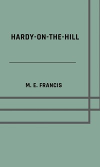 Hardy-on-the-Hill - M. E. Francis - ebook
