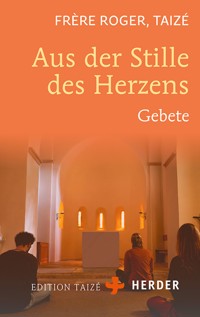 Aus der Stille des Herzens - Frère Roger (Taizé) - ebook