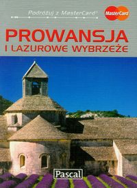 Prowansja i Lazurowe Wybrzeże Przewodnik ilustrowany - Dobrzańska-Bzowska Magdalena, Bzowski Krzysztof, Niedźwiecka-Audemars Dorota - książka