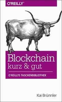 Blockchain kurz & gut - Kai Brünnler - ebook