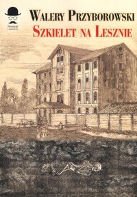 Szkielet na Lesznie - Walery Przyborowski - książka