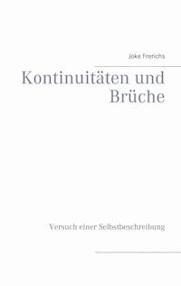 Kontinuitäten und Brüche - Joke Frerichs - ebook