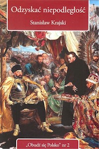 Odzyskać niepodległość - Krajski Stanisław - książka