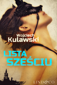 Lista sześciu. Prokurator Marian Suski. Tom 1 - Kulawski Wojciech - ebook