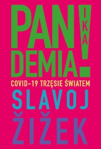 Pandemia! Covid-19 trzęsie światem - Slavoj Zizek - książka