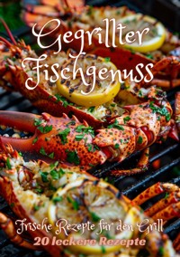 Gegrillter Fischgenuss - Diana Kluge - ebook