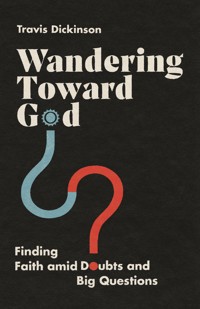 Wandering Toward God - Travis McLane Dickinson - ebook