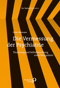Die Vermessung der Psychiatrie - Stefan Weinmann - ebook