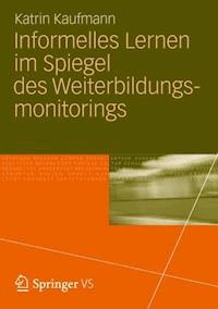 Informelles Lernen im Spiegel des Weiterbildungsmonitorings - Katrin Kaufmann - ebook