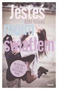 Jesteś moim światłem - Abbi Glines - książka