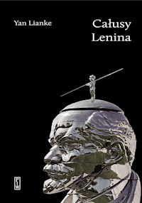 Całusy Lenina - Lianke Yan - ebook + książka