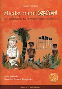 Między nami graczami Tomek w krainie kangurów - Marcin Kowalski - książka