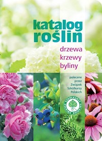 Katalog roślin Drzewa krzewy byliny -  - książka