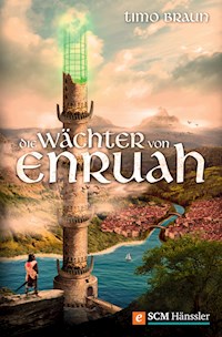 Die Wächter von Enruah - Timo Braun - ebook