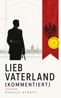 Lieb Vaterland (Kommentiert) - Rudolf Stratz - ebook