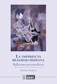 La imperfecta realidad humana - Samuel Arbiser - ebook