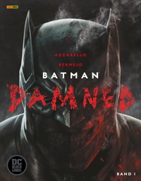 Batman Damned, Band 1 (Black Label) - Brian Azzarello - ebook